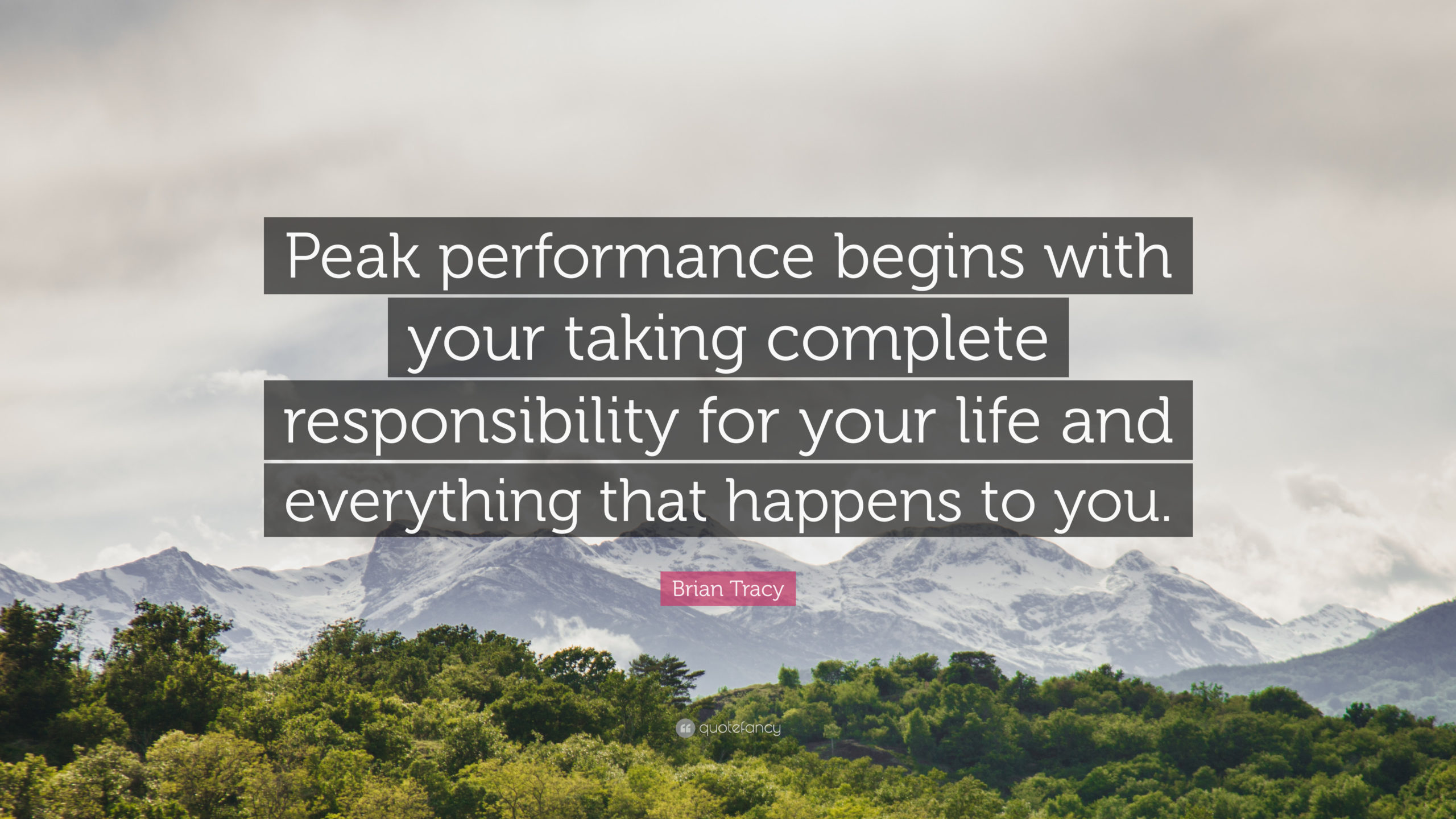 Brian Tracy Quote Peak Performance Begins With Your 