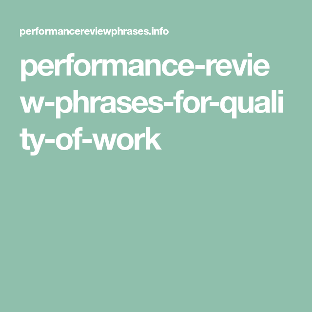 Performance review phrases for quality of work 