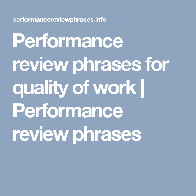 Performance Review Phrases Quality Of Work Performance 