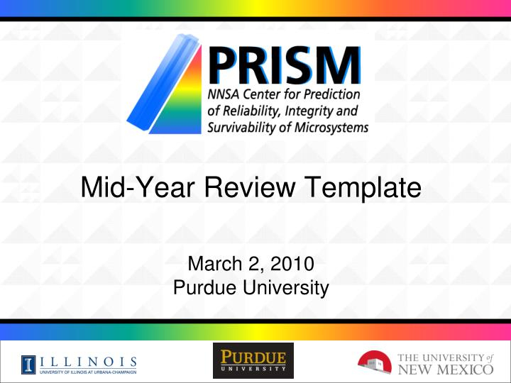 PPT Mid Year Review Template March 2 2010 Purdue 